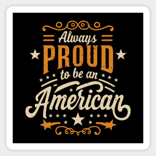 Vintage American Pride: Always Proud to Be an American Sticker